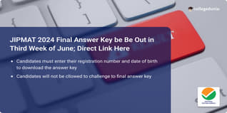 JIPMAT 2024 Final Answer Key be Be Out Soon; Direct Link Here